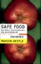 [California Studies in Food and Culture 05] • Safe Food · Bacteria, Biotechnology, and Bioterrorism